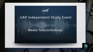 NASA’s Public UAP Meeting Media Teleconference Held May 31, 2023