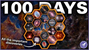 What Did NASA Discover in James Webb’s First 100 Days