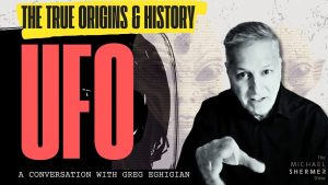 Skeptic » The Michael Shermer Show » Greg Eghigian — UFO Sightings Around the World: A Comprehensive History