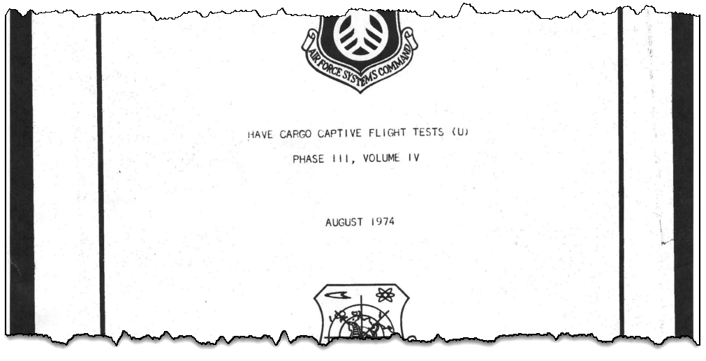HAVE CARGO Captive Flight Tests, Phase III, Volume IV – August 1974